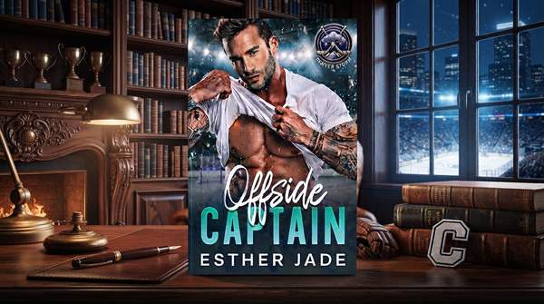 Offside Captain by Esther Jade: Where Hockey, Rivalry and Forbidden Love Collide
